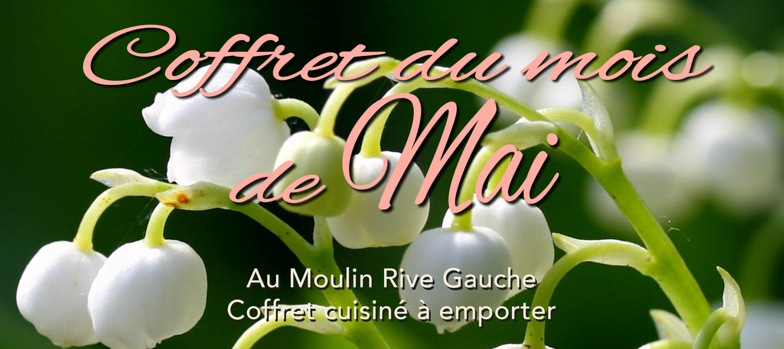 Coffret du mois de Mai au Moulin Rive Gauche